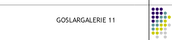 GOSLARGALERIE 11