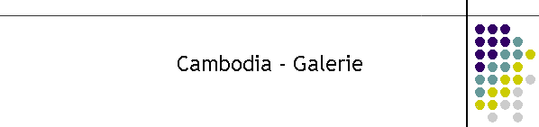 Cambodia - Galerie